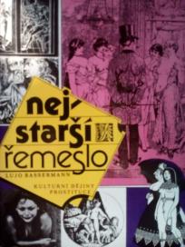 NEJSTARSI REMESLO- KULTURNI DEJINY PROSTITUCE