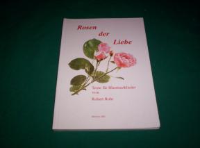 ROSEN DER LIEBE  (Texte für Blasmusiklieder)