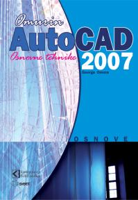 AutoCAD 2007 Osnovne tehnike