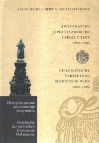 Diplomatsko predstavništvo Srbije u Beču 3: 1892-1902