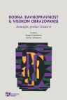 Rodna ravnopravnost u visokom obrazovanju: Koncepti, prakse i izazovi