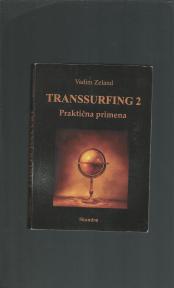 Transsurfing 2 (Praktična primena)