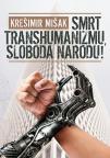 Smrt transhumanizmu, sloboda narodu!