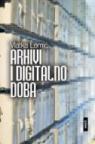 Arhivi i digitalno doba