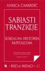 Sablasti tranzicije: Socijalna historija kapitalizma