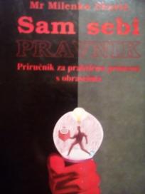 SAM SEBI PRAVNIK- Prirucnik za prakticnu primenu s obrascima