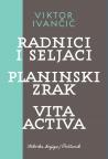 Radnici i seljaci / Planinski zrak / Vita activa