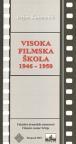 Visoka filmska škola 1946-1950. Visoka filmska škola 1946-1950.