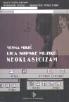 Lica srpske muzike: Neoklasicizam Lica srpske muzike: Neoklasicizam