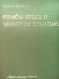 PSIHICKI STRES U VANREDNIM SITUACIJAMA