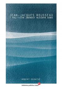 Jean-Jaccques Rousseau i politička znanost njegova doba
