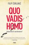 Quo vadis homo