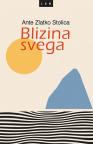 Blizina svega Blizina svega