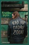 Kad su padali zidovi Kad su padali zidovi