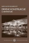 Drvene konstrukcije u arhitekturi Drvene konstrukcije u arhitekturi