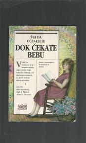 Šta da očekujete dok čekate bebu