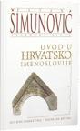 Uvod u hrvatsko imenoslovlje Uvod u hrvatsko imenoslovlje