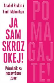 Ja sam skroz okej! Pomagajte!