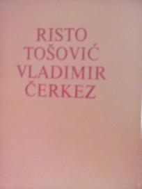RISTO TOSOVIC - VLADIMIR CERKEZ