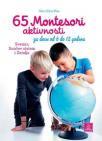 65 Montesori aktivnosti za decu od 6 do 12 godina 65 Montesori aktivnosti za decu od 6 do 12 godina