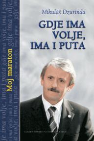 Gdje ima volje, ima i puta: Moj maraton