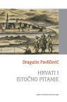 Hrvati i istočno pitanje Hrvati i istočno pitanje