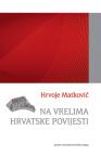 Na vrelima hrvatske povijesti Na vrelima hrvatske povijesti