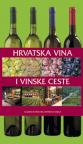 Hrvatska vina i vinske ceste Hrvatska vina i vinske ceste