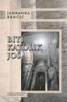 Biti katolik još Biti katolik još