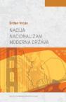 Nacija, nacionalizam, moderna država Nacija, nacionalizam, moderna država