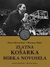 Zlatna košarka Mirka Novosela