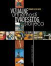 Vizualne umjetnosti dvadesetog stoljeća Vizualne umjetnosti dvadesetog stoljeća