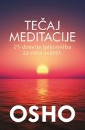 Tečaj meditacije: 21-dnevna tjelovježba za vašu svijest
