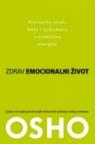 Zdrav emocionalni život: Pretvorite strah, bijes i ljubomoru u kreativnu energiju