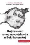 Književnost ranog novovjekovlja u Boki Kotorskoj Književnost ranog novovjekovlja u Boki Kotorskoj
