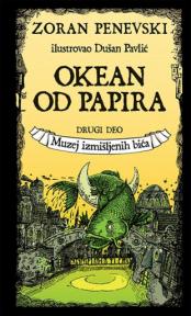 Okean od papira 2: Muzej izmišljenih bića