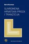 Suvremena hrvatska proza i tranzicija Suvremena hrvatska proza i tranzicija