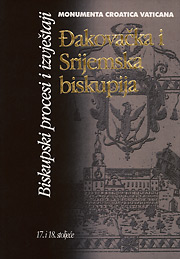 Đakovačka i Srijemska biskupija, Biskupski procesi i izvještaji - 17. i 18. stoljeće