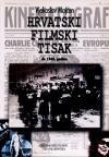 Hrvatski filmski tisak do 1945. godine Hrvatski filmski tisak do 1945. godine
