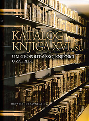 Katalog knjiga XVI. st. u Metropolitanskoj knjižnici u Zagrebu