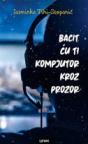 Bacit ću ti kompjutor kroz prozor Bacit ću ti kompjutor kroz prozor