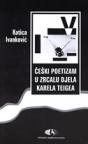 Češki poetizam u zrcalu djela Karela Teigea Češki poetizam u zrcalu djela Karela Teigea