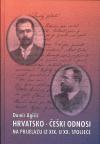Hrvatsko-češki odnosi: Na prijelazu iz XIX. u XX. stoljeće