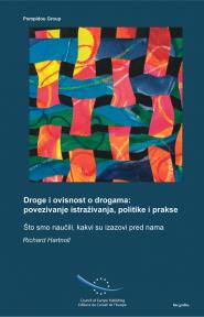Droge i ovisnost o drogama; povezivanje politike i prakse