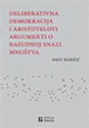 Deliberativna demokracija i Aristotelovi argumenti o rasudnoj snazi mnoštva