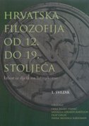 Hrvatska filozofija od 12. do 19. stoljeća: Izbor iz djela na latinskome, 1. svezak