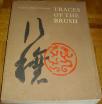 TRACES OF THE BRUSH : STUDIES IN CHINESE CALLIGRAPHY