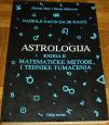 ASTROLOGIJA II : MATEMATIČKE METODE I TEHNIKE TUMAČENJA