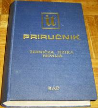 INŽENJERSKO TEHNIČKI PRIRUČNIK BR. 2 - TEHNIČKA FIZIKA ; HEMIJA