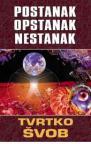 Postanak, opstanak, nestanak Postanak, opstanak, nestanak